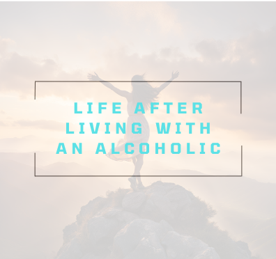 Life After Living with an Alcoholic (LALA)